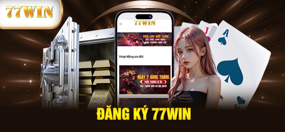 Những lưu ý khi đăng ký 77win