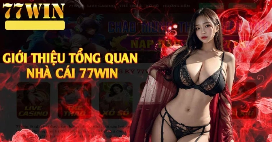 Tổng quan giới thiệu 77Win - nhà cái hàng đầu tại Châu Á